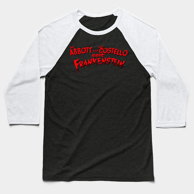 abbot and costello meet frankenstein Baseball T-Shirt by Verge of Puberty